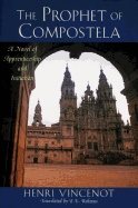 Prophet Of Compostela A Novel