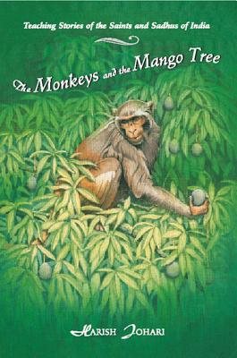 Monkeys And The Mango Tree: Teaching Stories Of The Saints &
