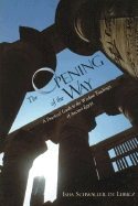 Opening Of The Way: Practical Guide To The Wisdom Of Ancient