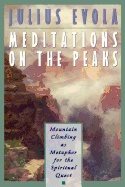 Meditations On The Peaks : Mountain Climbing as Metaphor for the Spiritual Quest