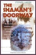 Shamans doorway - opening imagination to power and myth