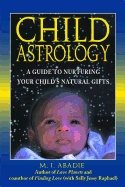 Child Astrology : A Guide to Nurturing Your Child