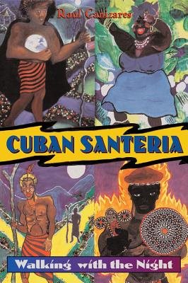 Cuban Santeria: Walking With The Night (With 8-Page Color In