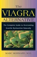 Viagra Alternative : The Complete Guide to Overcoming Impotence Naturally