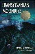 Transylvanian moonrise - a secret initiation in the mysterious land of the
