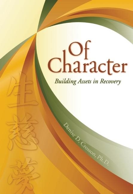 Of Character: Building Assets In Recovery