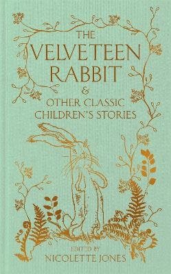 The Velveteen Rabbit & other Classic Children