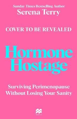 Hormone Hostage