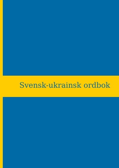 Svensk-ukrainsk ordbok (20 000 ord)