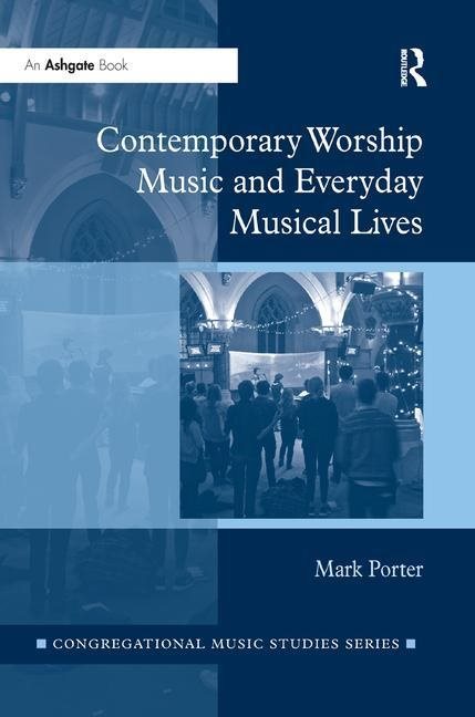 Contemporary worship music and everyday musical lives