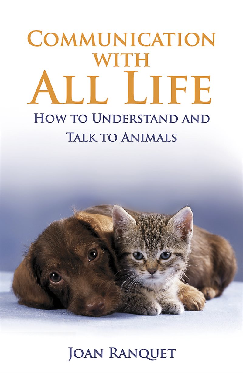 Communication with all life - how to understand and talk to animals