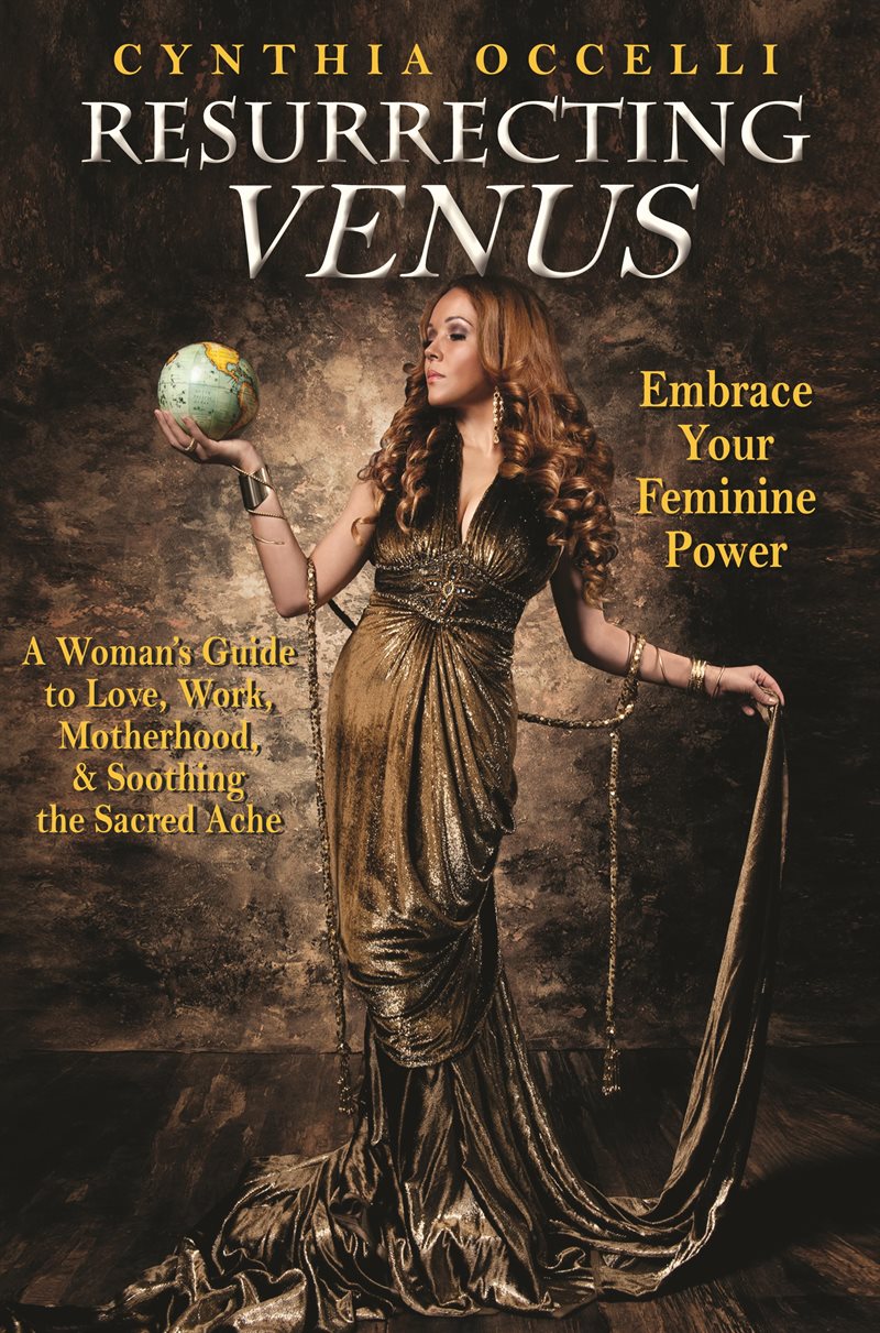 Resurrecting Venus: Embracing Your Feminine Power