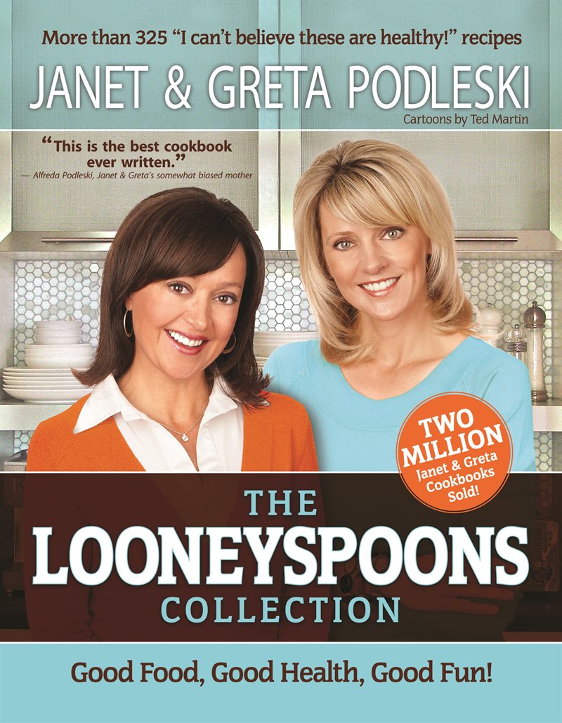 Looneyspoons collection - good food, good health, good fun!