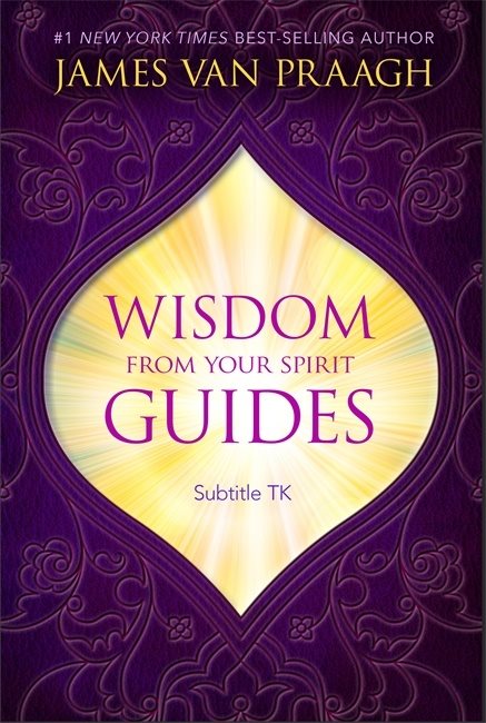 Wisdom from your spirit guides - a handbook to contact your souls greatest