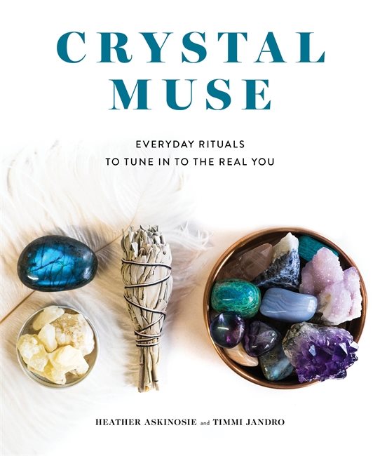 Crystal muse - everyday rituals to tune in to the real you