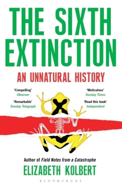 Sixth extinction - an unnatural history