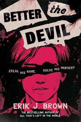 Better The Devil: Queer dark YA thriller from the bestselling author of All That