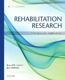 Rehabilitation Research : Principles and Applications