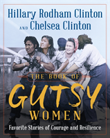 The Book of Gutsy Women : Favourite Stories of Courage and Resilience