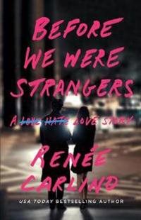 Book | Before We Were Strangers | Renée Carlino