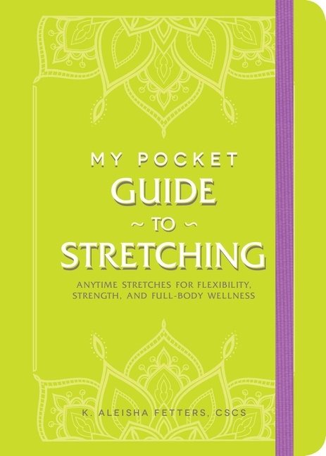 My Pocket Guide To Stretching