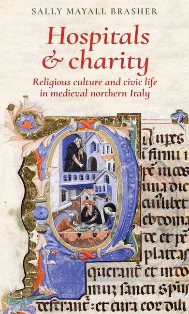 Hospitals and charity - religious culture and civic life in medieval northe