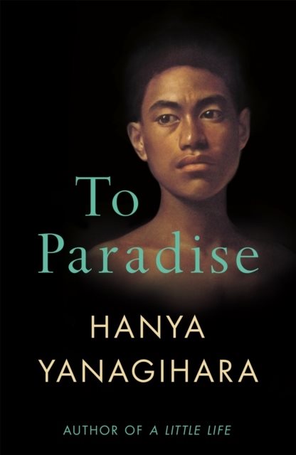 Book | To Paradise | Hanya Yanagihara