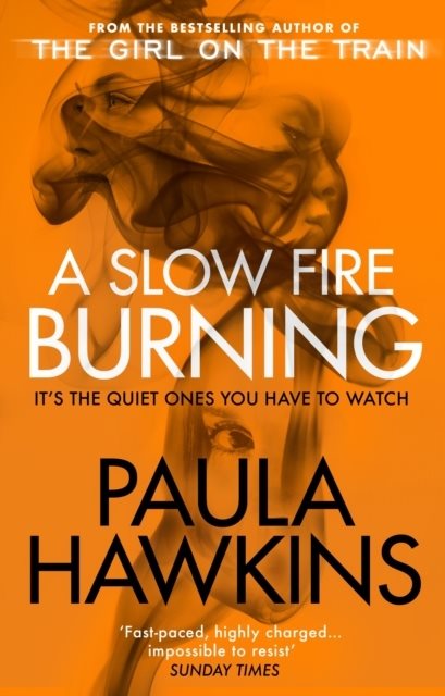 Slow Fire Burning - The addictive new Sunday Times No.1 bestseller from the