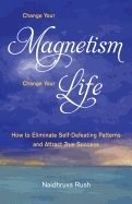 Change your magentism, change your life - how to eliminare self-defeating p