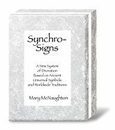 Synchro-Signs : A New System of Divination Based on Ancient Universal Symbols and Worldwide Traditions