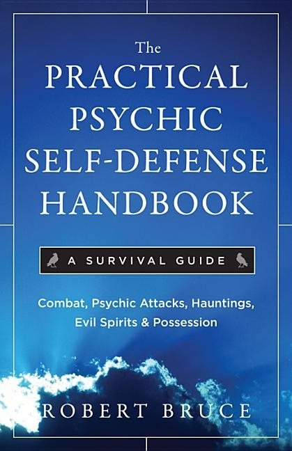 Practical psychic self-defense handbook - a survival guide