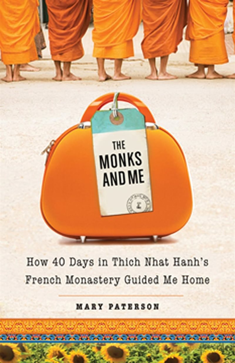 The Monks and Me: How 40 Days in Thich Nhat Hanh