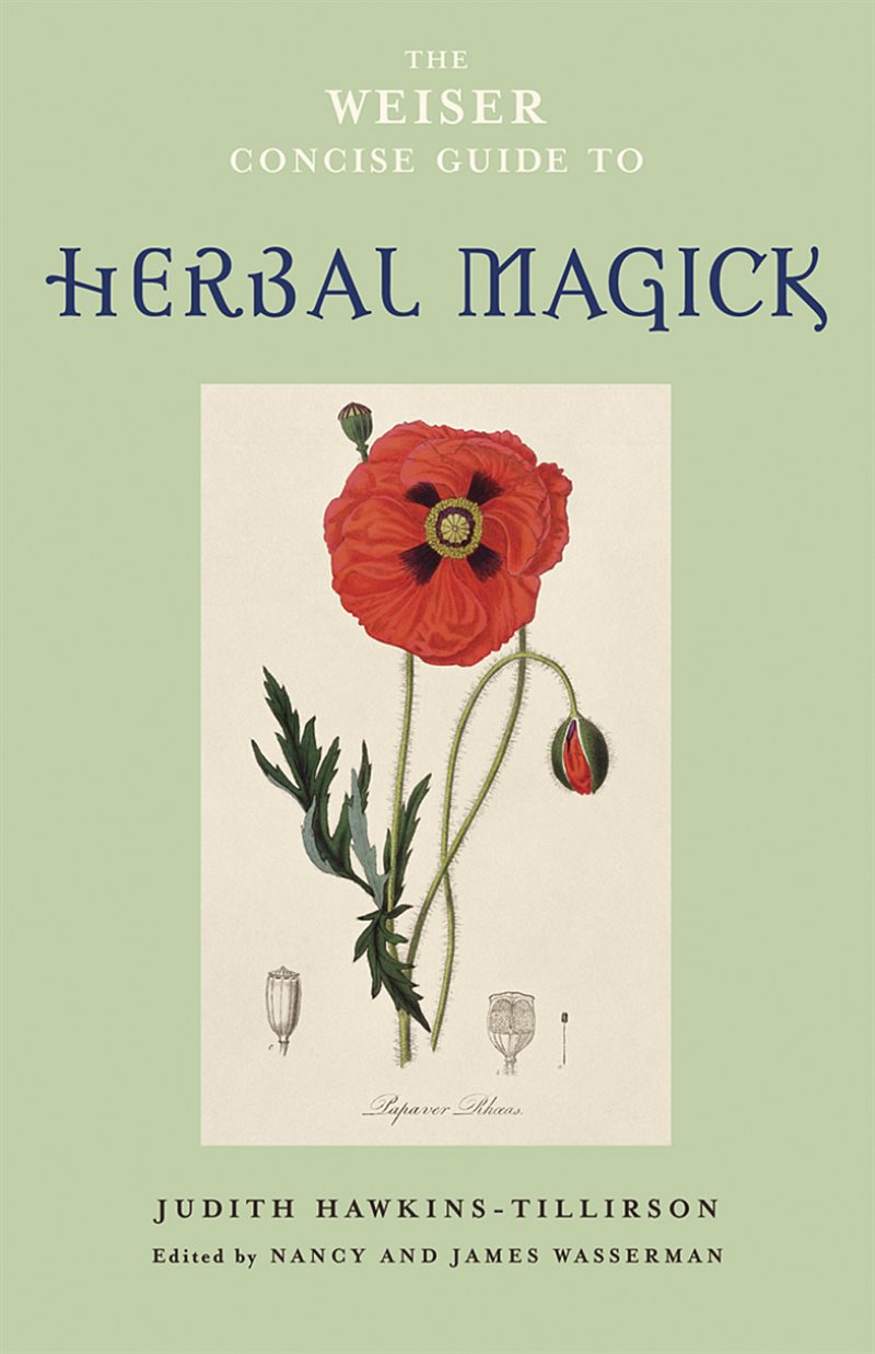 Weiser concise guide to herbal magick