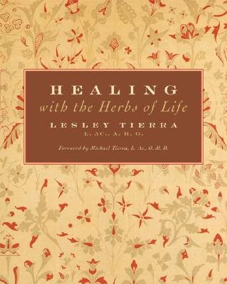 Healing with the Herbs of Life