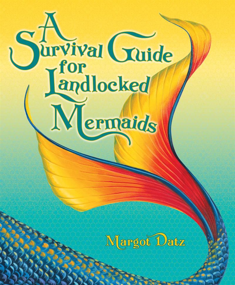 Survival Guide For Landlocked Mermaids (H)