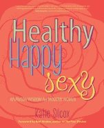 Healthy happy sexy - ayurveda wisdom for modern women