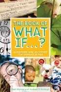Book Of What If...? Hb : Questions and Activities For Curious Minds