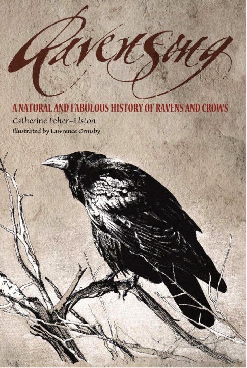 Ravensong: A Natural & Fabulous History Of Ravens & Crows (O