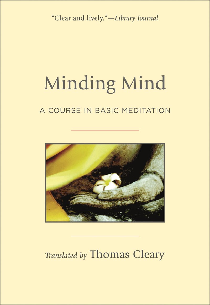 Minding mind - a course in basic meditation