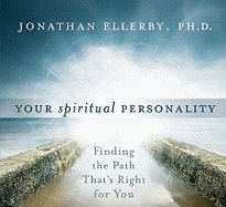 Your Spiritual Personality: Finding the Path That