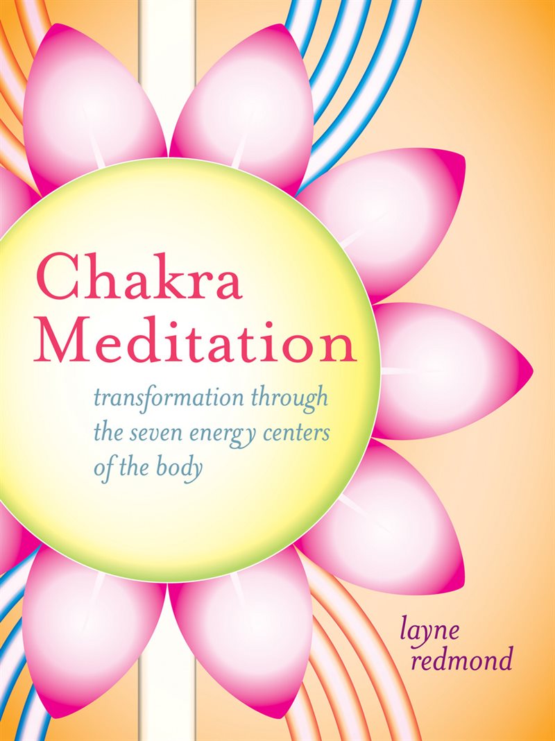 Chakra meditation - transformation through the seven energy centers of the