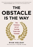 The Obstacle Is the Way