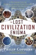 Lost civiliation enigma - a new inquiry into the existence of ancient citie