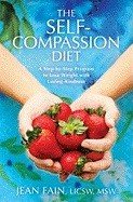 The Self-Compassion Diet: A Step-By-Step Program to Lose Weight with Loving-Kindness