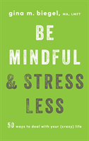 Be Mindful and Stress Less