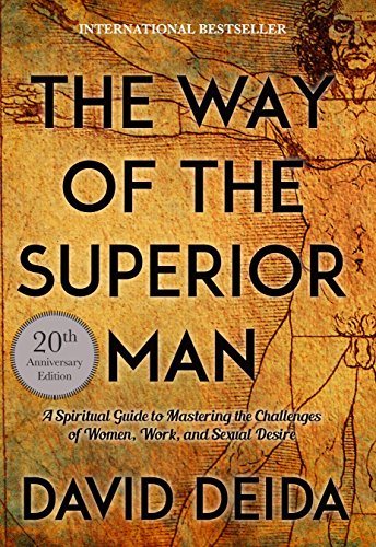 Way of the superior man - a spiritual guide to mastering the challenges of