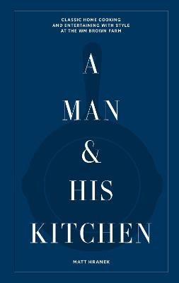 A Man & His Kitchen