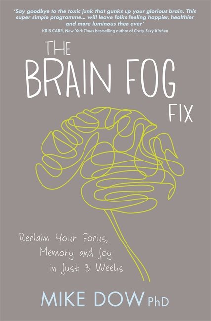 Brain fog fix - reclaim your focus, memory and joy in just 3 weeks