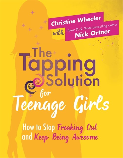 Tapping solution for teenage girls - how to stop freaking out and keep bein