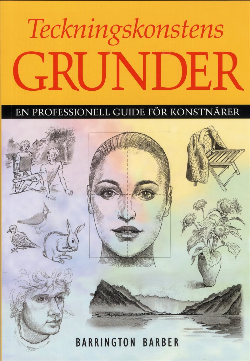 Teckningskonstens grunder : en professionell guide för konstnärer